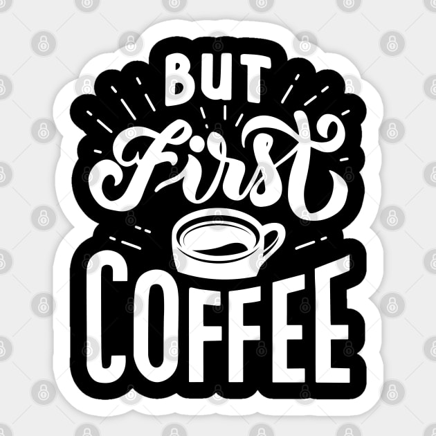 But First Coffee Sticker by LuckyFoxDesigns